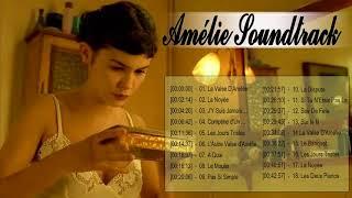 Amélie Poulain Soundtrack Playlist || Amélie Bande Originale || Amélie Best Album Soundtrack