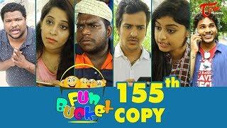 Fun Bucket | 155th Episode | Funny Videos | Telugu Comedy Web Series | By Sai Teja - TeluguOne