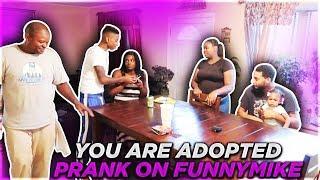 YOU'RE ADOPTED PRANK ON MY SON  FUNNYMIKE!!