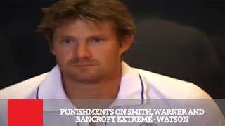Punishments On Smith, Warner And Bancroft Extreme : Watson