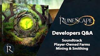 RuneScape Dev Q&A - Soundtrack, Player-Owned Farms, Mining & Smithing