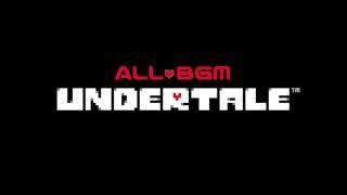 【Undertale】-ALL-BGM- 《complete soundtracks》