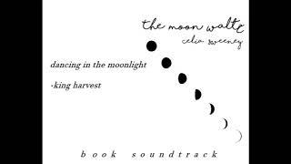 The Moon Waltz Soundtrack - Dancing in the Moonlight (King Harvest)