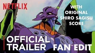EVANGELION: Netflix Trailer (w/ Shiro Sagisu original soundtrack) [Fan-Made Trailer]