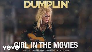 Girl in the Movies (from the Dumplin' Original Motion Picture Soundtrack [Audio])