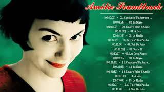 Amélie Poulain Soundtrack Playlist || Amélie Bande Originale || Amélie Poulain 2018