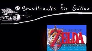 "Link Awakens" | Soundtracks For Guitar