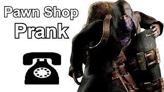 The Merchant Calls Pawn Shops - Resident Evil Prank Call