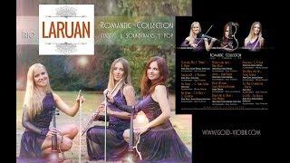 "Romantic Collection - classic | soundtracks | pop"  - Trio LARUAN - Presentation new CD