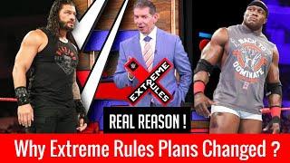 Real Reason Why Extreme Rules Plan Changed ? Universal Title No.1 Contender Match Extreme Rules 2018