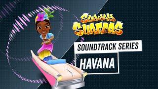 Soundtrack | Subway Surfers World Tour | Havana