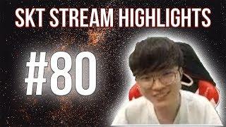 SKT stream highlights #80 - Funny Moments | Plays | Fails - ft. Faker, Bang, Wolf, Blossom, Thal