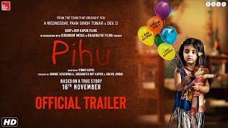 Pihu | Official Trailer | Vinod Kapri | Ronnie Screwvala | Siddharth Roy Kapur | 16th November 2018