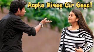 "Dimag Gir Gaya Aapka!" Prank on Cute Girls | Pranks In India