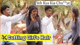 Cutting Girls Hair Prank | Pranks In India | Indian Pranks