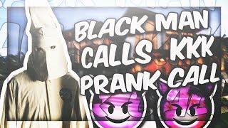 BLACK MAN CALLS RACIST KKK MEMBER! PRANK CALL